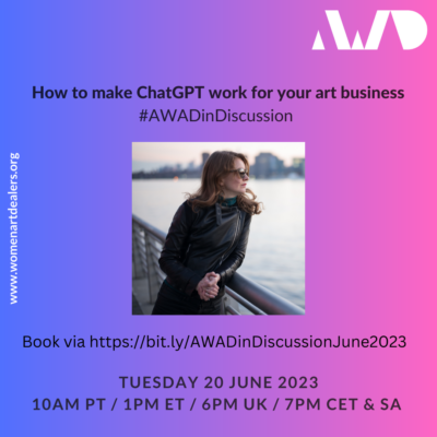 AWAD in Discussion – How to make Chat GPT work for your Art Business